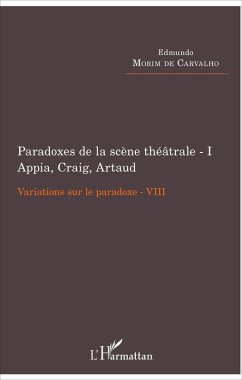 Paradoxes de la scène théâtrale - I Appia, Craig, Artaud (eBook, PDF) Cover Paradoxes de la scène théâtrale - I Appia, Craig, Artaud (eBook, PDF)