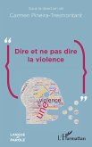 Dire et ne pas dire la violence (eBook, ePUB) Dire et ne pas dire la violence (eBook, ePUB)