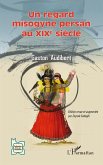 Un regard misogyne persan au XIXe siècle (eBook, ePUB)