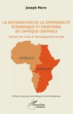 La refondation de la communauté économique et monétaire de l'Afrique centrale (eBook, PDF)