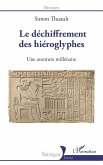 Le déchiffrement des hiéroglyphes (eBook, ePUB) Le déchiffrement des hiéroglyphes (eBook, ePUB)