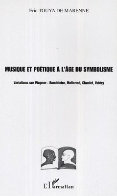 Musique et poétique à l'âge du symbolisme (eBook, ePUB) - Touya de Marenne