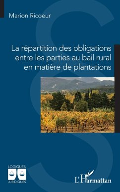 Cover La répartition des obligations entre les parties au bail rural en matière de plantations (eBook, PDF)
