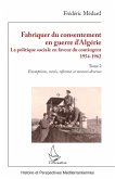 Fabriquer du consentement en guerre d'Algerie (eBook, PDF) Fabriquer du consentement en guerre d'Algerie (eBook, PDF)
