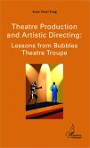 Theatre production and Artistic Directing : Lessons from Bubbles Theatre Troupe (eBook, PDF)