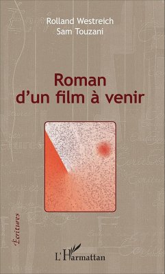 Roman d'un film à venir (eBook, PDF) - Westreich; Touzani