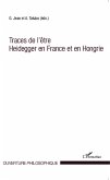Traces de l'être Heidegger en France et en Hongrie (eBook, PDF)