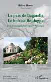 Le parc de Bagatelle Le bois de Boulogne (eBook, PDF) Le parc de Bagatelle Le bois de Boulogne (eBook, PDF)