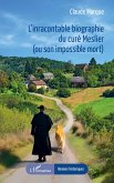 L'inracontable biographie du curé Meslier (ou son impossible mort) (eBook, PDF)