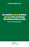 Des auxiliaires Ançar de Médine, aux Ançar Dine de Ousmane Cherif Madani Haidara au Mali : Doctrine et liens historiques (eBook, PDF)