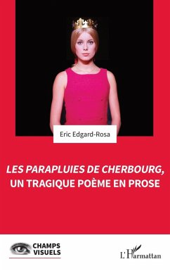 Cover Les Parapluies de Cherbourg, un tragique poème en prose (eBook, PDF)