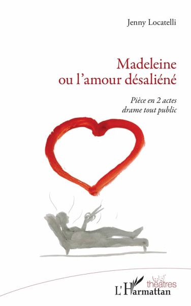 Madeleine ou l'amour désaliéné (eBook, PDF) Madeleine ou l'amour désaliéné (eBook, PDF)