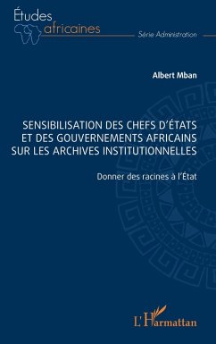 Cover Sensibilisation des chefs d'Etats et des gouvernements africains sur les archives institutionnelles (eBook, PDF)