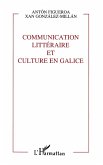 Communication litteraire et culture en Galice (eBook, PDF) Communication litteraire et culture en Galice (eBook, PDF)