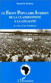 LE FRONT POPULAIRE IVOIRIEN DE LA CLANDESTINITE A LA LEGALITE (eBook, PDF)