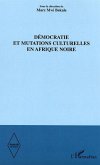 Démocratie et mutations culturelles en Afrique noire (eBook, ePUB)
