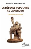 La défense populaire au Cameroun (eBook, PDF) La défense populaire au Cameroun (eBook, PDF)