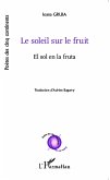 Le soleil sur le fruit (eBook, PDF)