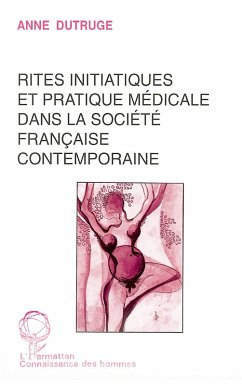 Cover Rites initiatiques et pratique médicale dans la société française contemporaine (eBook, PDF)