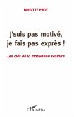 J'suis pas motivé, je fais pas exprès! (eBook, PDF) J'suis pas motivé, je fais pas exprès! (eBook, PDF)