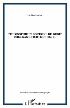 Philosophie et doctrine du droit chez Kant, Fichte et Hegel (eBook, ePUB) - Dubouchet