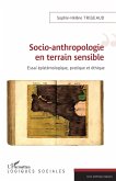 SOCIO ANTHROPOLOGIE EN TERRAIN SENSIBLE (eBook, ePUB) SOCIO ANTHROPOLOGIE EN TERRAIN SENSIBLE (eBook, ePUB)