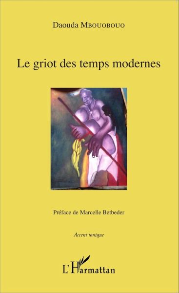 Le griot des temps modernes (eBook, PDF) Le griot des temps modernes (eBook, PDF)