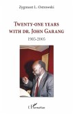Twenty-one years with Dr. John Garang (eBook, ePUB) Twenty-one years with Dr. John Garang (eBook, ePUB)