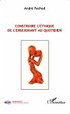 Construire l'éthique de l'enseignant au quotidien (eBook, PDF)