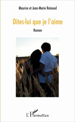 Dites-lui que je l'aime (eBook, PDF) - Rainaud