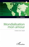 Mondialisation mon amour (eBook, ePUB)