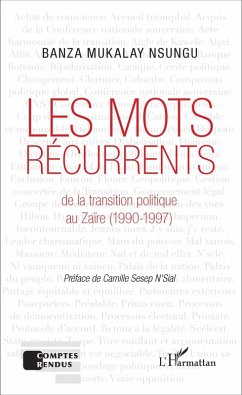 Les mots récurrents de la transition politique au Zaïre (1990-1997) (eBook, PDF) - Mukalay Nsungu