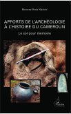 Apports de l'archéologie à l'histoire du Cameroun (eBook, PDF)