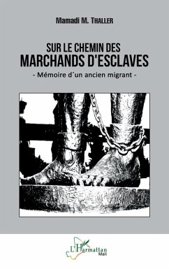 Sur le chemin des marchands d'esclaves (eBook, PDF) - Thaller