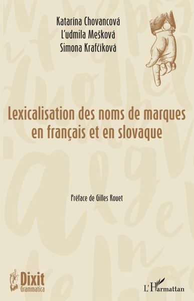 Lexicalisation des noms des marques en français et en slovaque (eBook, ePUB) Lexicalisation des noms des marques en français et en slovaque (eBook, ePUB)