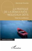 La pratique de la démocratie : nouveaux défis (eBook, ePUB)