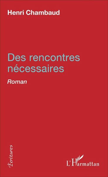 Des rencontres nécessaires (eBook, PDF) Des rencontres nécessaires (eBook, PDF)