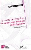 La note de synthèse, le rapport avec solutions opérationnelles (eBook, ePUB) La note de synthèse, le rapport avec solutions opérationnelles (eBook, ePUB)