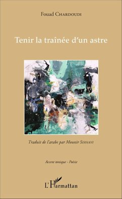 Tenir la traînée d'un astre (eBook, PDF) - Chardoudi