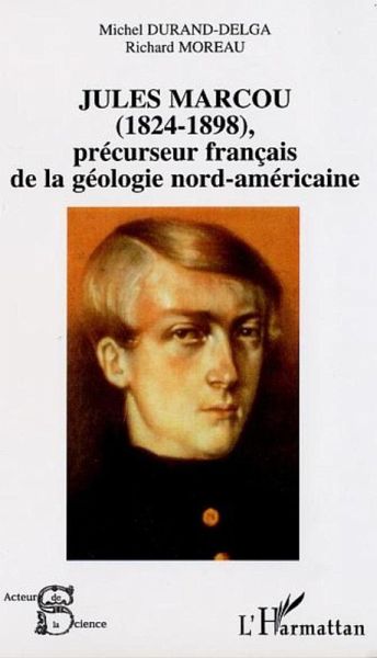 JULES MARCOU (1825-1898), précurseur français de la géologie nord-américaine (eBook, PDF) JULES MARCOU (1825-1898), précurseur français de la géologie nord-américaine (eBook, PDF)