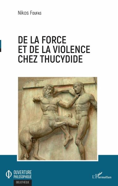 De la force et de la violence chez Thucydide (eBook, ePUB)