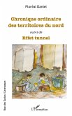 Chronique ordinaire des territoires du nord suivi de (eBook, PDF)