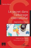 Le secret dans l'arbitrage international (eBook, ePUB)