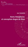 Noms théophores et conception dogon de Dieu (eBook, ePUB)