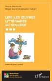 Lire les oeuvres littéraires au collège (eBook, ePUB)