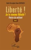 Liberté ! Je te nomme Ablodé ! (eBook, PDF)