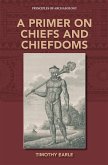 Primer on Chiefs and Chiefdoms (eBook, ePUB)