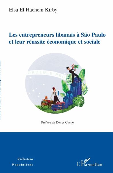 Les entrepreneurs libanais à São Paulo et leur réussite économique et sociale (eBook, ePUB)