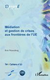 Médiation et gestion de crises aux frontières de l'UE (eBook, ePUB) Médiation et gestion de crises aux frontières de l'UE (eBook, ePUB)