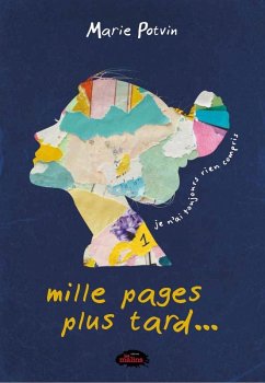 Mille pages plus tard... je n'ai toujours rien compris (eBook, ePUB) - Marie Potvin, Potvin